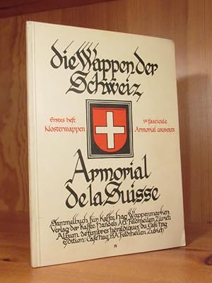 Die Wappen der Bistümer, Collegiats-Stifte und Klöster (= Die Wappen der Schweiz. Ersters [1.] He...