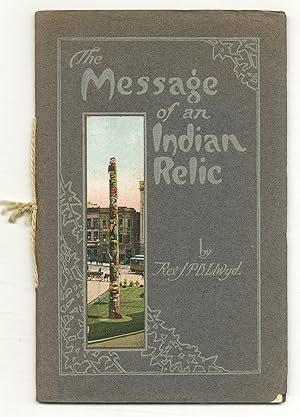 Imagen del vendedor de The Message of an Indian Relic a la venta por Between the Covers-Rare Books, Inc. ABAA