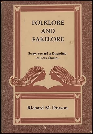 Folklore and Fakelore: Essays toward a Discipline of Folk Studies