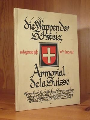 Die Wappen der Schweiz. Sechzehntes (16.) Heft. Serie Nr. 1258 - 1383.