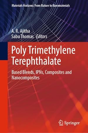 Bild des Verkufers fr Poly Trimethylene Terephthalate : Based Blends, IPNs, Composites and Nanocomposites zum Verkauf von AHA-BUCH GmbH