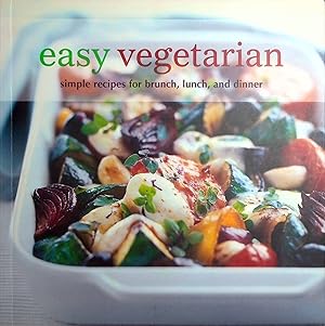 Seller image for Easy Vegetarian: Simple Recipes for Brunch, Lunch, and Dinner for sale by Adventures Underground