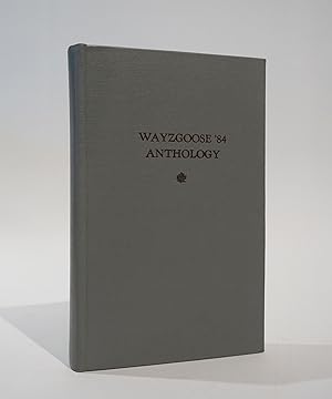 Wayzgoose Anthology 1984. The Sixth Annual gathering of Private Press Printers and Book Binders a...