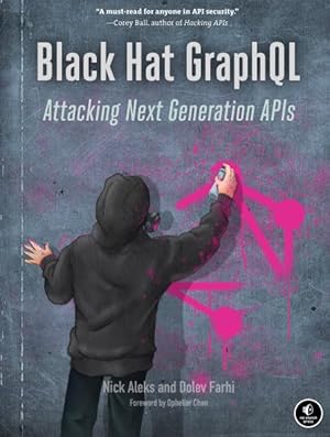 Immagine del venditore per Black Hat GraphQL : Attacking Next Generation APIs venduto da GreatBookPrices