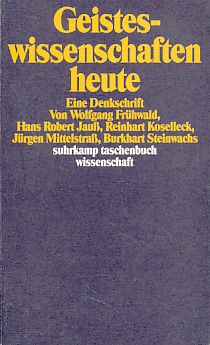 Bild des Verkufers fr Geisteswissenschaften heute. Eine Denkschrift. Mit Jrgen Mittelstra und Burkhart Steinwachs. Suhrkamp-Taschenbuch Wissenschaft 973. zum Verkauf von Fundus-Online GbR Borkert Schwarz Zerfa