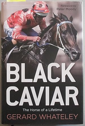 Immagine del venditore per Black Caviar: The Horse of a Lifetime venduto da Reading Habit