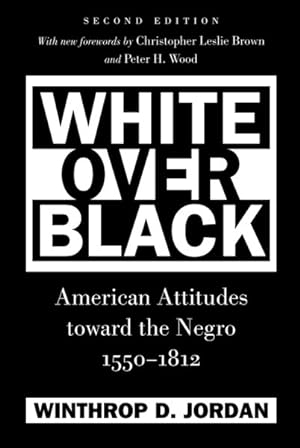 Imagen del vendedor de White over Black : American Attitudes Toward the Negro, 1550-1812 a la venta por GreatBookPrices