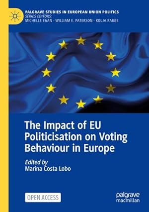 Immagine del venditore per The Impact of EU Politicisation on Voting Behaviour in Europe venduto da BuchWeltWeit Ludwig Meier e.K.