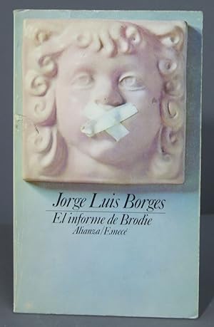 Imagen del vendedor de El informe de Brodie. Jorge Luis Borges a la venta por EL DESVAN ANTIGEDADES