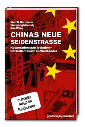 Bild des Verkufers fr Chinas neue Seidenstrae: Kooperation statt Isolation - Der Rollentausch im Welthandel zum Verkauf von Berliner Bchertisch eG