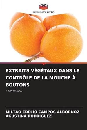 Seller image for EXTRAITS VGTAUX DANS LE CONTRLE DE LA MOUCHE  BOUTONS for sale by BuchWeltWeit Ludwig Meier e.K.