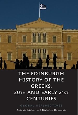 Seller image for The Edinburgh History of the Greeks, 20th and Early 21st Centuries (Paperback) for sale by Grand Eagle Retail
