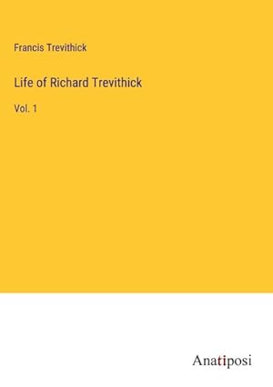 Immagine del venditore per Life of Richard Trevithick venduto da BuchWeltWeit Ludwig Meier e.K.