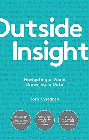 Image du vendeur pour Outside Insight: Navigating a World Drowning in Data mis en vente par WeBuyBooks 2