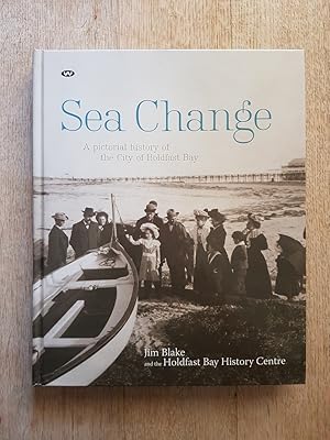 Sea Change : A Pictorial History of the City of Holdfast Bay