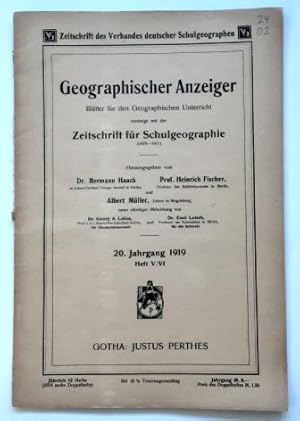 Geographischer Anzeiger. - 20. Jg. / 1919, Heft 5/6. - Blätter für den geographischen Unterricht ...