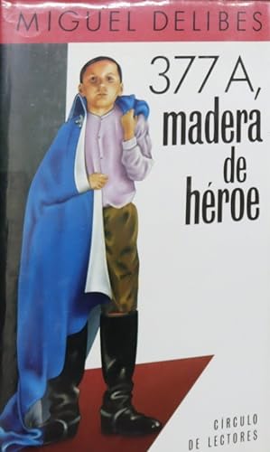 Imagen del vendedor de 377A, madera de héroe a la venta por Librería Alonso Quijano