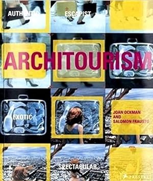 Seller image for Architourism. Authentic, Escapist, Exotic, Spectacular. for sale by BuchKunst-Usedom / Kunsthalle