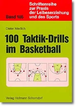 Bild des Verkufers fr 100 Taktik-Drills im Basketball (Schriftenreihe zur Praxis der Leibeserziehung und des Sports) zum Verkauf von Buchhandlung Loken-Books