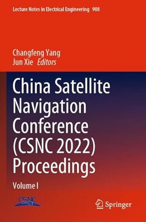Bild des Verkufers fr China Satellite Navigation Conference (CSNC 2022) Proceedings : Volume I zum Verkauf von AHA-BUCH GmbH