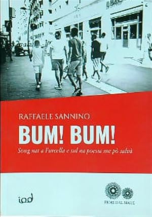 Bild des Verkufers fr Bum! Bum! Song nat a Furcella e sul na poesia me po' salva' zum Verkauf von Librodifaccia