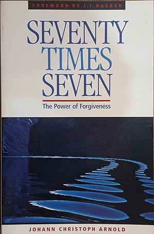 Immagine del venditore per Seventy Times Seven: The Power of Forgiveness venduto da The Book House, Inc.  - St. Louis