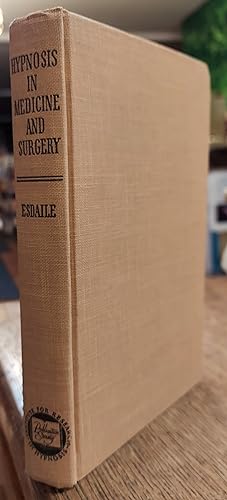 Bild des Verkufers fr Hypnosis in Medicine and Surgery (originally Titled Mesmerism in India) zum Verkauf von The Book House, Inc.  - St. Louis