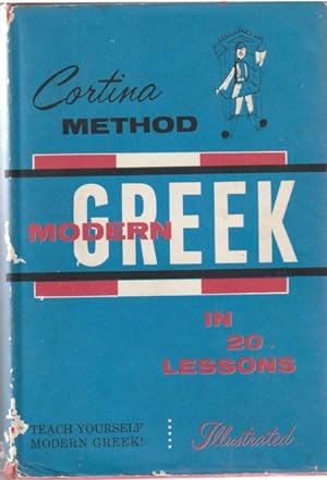 Image du vendeur pour Cortina's Modern Greek in 20 Lessons: Intended for Self-Study and for Use in Schools mis en vente par Goulds Book Arcade, Sydney