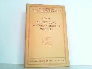 Bild des Verkufers fr Anfertigung Mathematischer Modelle. Fr Schler mittlerer Klassen. Mathematisch-Physikalische Bibliothek Band 16. zum Verkauf von Antiquariat Ehbrecht - Preis inkl. MwSt.