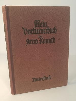 Mein Vorturnerbuch. Ein Lehrgang des Gerätturnens für Jugendturner und Männer in Übungsbeispielen...