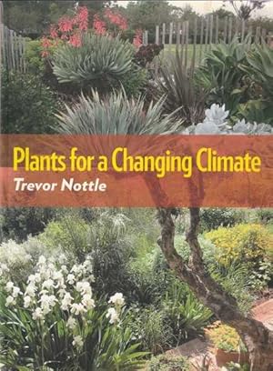 Seller image for Plants for a Changing Climate: Second Edition for sale by Goulds Book Arcade, Sydney