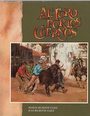 Seller image for Al toro por los cuernos . for sale by Librera Astarloa