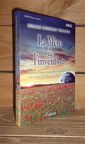 Bild des Verkufers fr LA MERE DE L'INVENTION - (the mother of invention) : Vision d'une humanit universelle. L'hritage de Barbara Marx Hubbard zum Verkauf von Planet's books