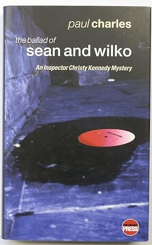 Bild des Verkufers fr The Ballad of Sean and Wilko: The Fourth Detective Inspector Christy Kennedy Mystery zum Verkauf von PsychoBabel & Skoob Books