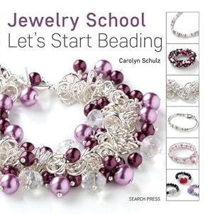 Image du vendeur pour The Jewelry School: Let's Start Beading (Paperback) mis en vente par Grand Eagle Retail