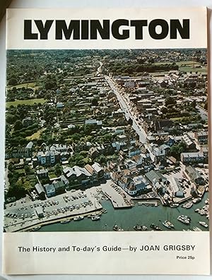 Imagen del vendedor de Lymington The Town Between the Forest & The Sea | The History and Today's Guide a la venta por *bibliosophy*