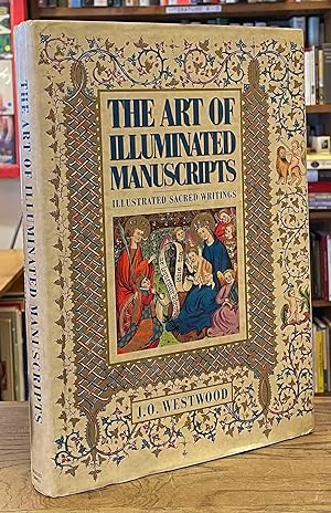 Immagine del venditore per The Art of Illuminated Manuscripts _ Illustrated Sacred Writings venduto da San Francisco Book Company