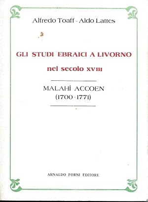 Imagen del vendedor de Gli studi ebraici a Livorn0 nel secolo XVIII. - Malah� Accoen (1700-1771). a la venta por DARIS SAS