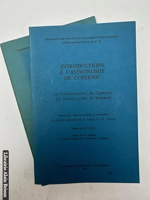Seller image for Introductions  l'astronomie de Copernic - Le Commentariolus de Copernic - La Narratio prima de Rheticus, for sale by Librairie Alain Brieux