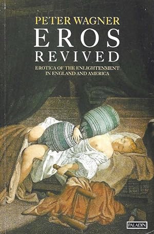 Seller image for Eros revived. Erotica of the enlichtenment in England and America. for sale by DARIS SAS