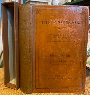 The Professor [.] to which are added The Poems of Currer, Ellis, and Acton Bell: now first collec...