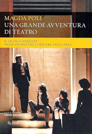 Image du vendeur pour Una grande avventura di teatro. Il Franco parenti nelle pagine del Corriere della Sera. mis en vente par DARIS SAS