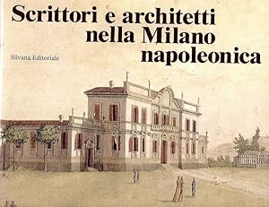 Seller image for Scrittori e architetti nella Milano napoleonica. for sale by DARIS SAS