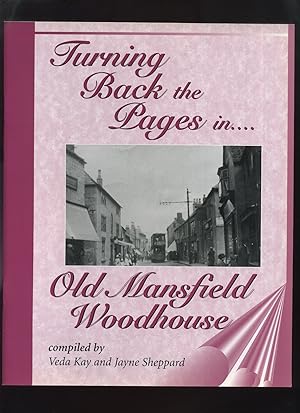 Imagen del vendedor de Turning Back the Pages in .Old Mansfield Woodhouse a la venta por Roger Lucas Booksellers