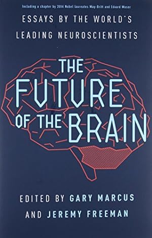 Immagine del venditore per The Future of the Brain: Essays by the World's Leading Neuroscientists venduto da Pieuler Store