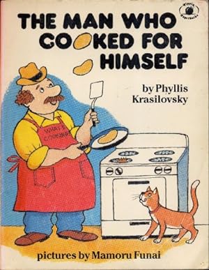 Bild des Verkufers fr THE MAN WHO COOKED FOR HIMSELF by Phyllis Krasilovsky, pictures by Mamoru Funai (1981 Softcover 8 1/2 x 6 1/2 inches 42 pages. Parents Magazine Press / Pippin Paperbacks) zum Verkauf von Pieuler Store