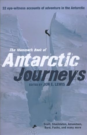 Seller image for The Mammoth Book of Antarctic Journeys for sale by Pieuler Store