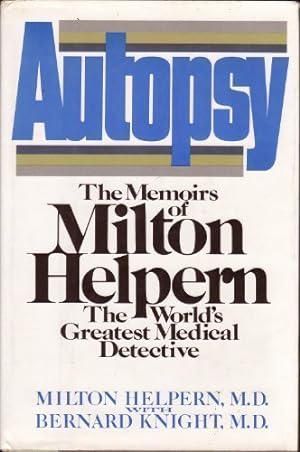Seller image for Autopsy: The Memoirs of Milton Helpern, the World's Greatest Medical Detective for sale by Pieuler Store