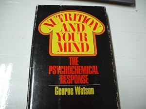 Seller image for Nutrition and Your Mind: The Psychochemical Response. for sale by Pieuler Store