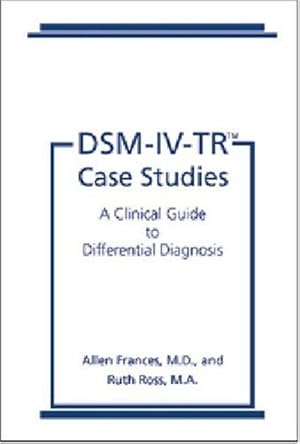Imagen del vendedor de DSM-IV-TR Case Studies: A Clinical Guide to Differential Diagnosis a la venta por Pieuler Store